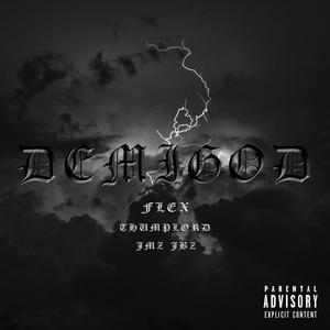 DEMIGOD (feat. ThumpLord) (Explicit)