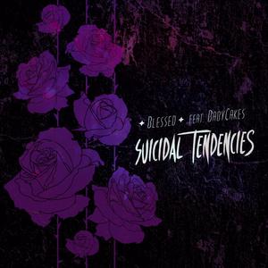 Suicidal Tendencies(feat. BabyCakes) (Explicit)