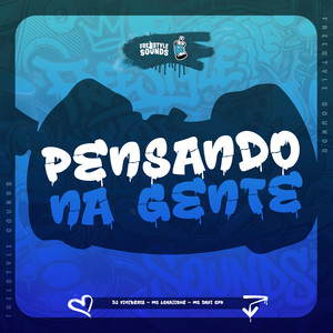Pensando Na Gente (Explicit)