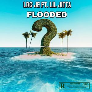 FLOODED (feat. Lil Jitta) [Explicit]