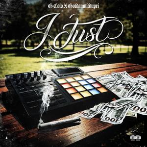 I Just (feat. Gotdamnitdupri) (Explicit)