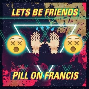 Pill On Francis