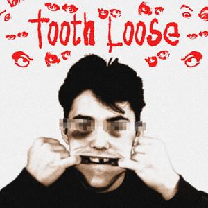 Tooth Loose (Explicit)