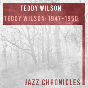 Teddy Wilson: 1947-1950(Live)