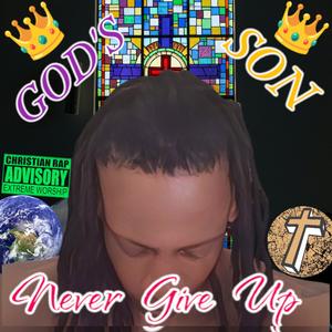 NEVER GIVE UP
