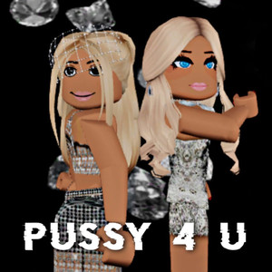Pussy 4 U (Explicit)