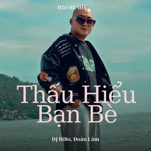 Thấu Hiểu Bạn Bè (DJ Bibo Remix)