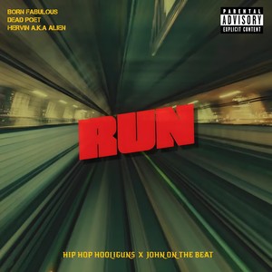 Run (feat. DeadPoet, Hervin a.k.a Alien & Born Fabulous) (Explicit)