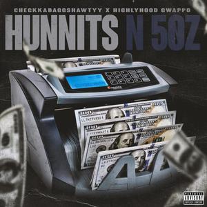 Hunnits & 50z (feat. Highlyhood Gwappo) [Explicit]