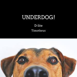 UNDERDOG!