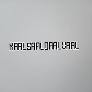 Maal Saal Daal Vaal (feat. GENERAL LOTUS MATHATA)