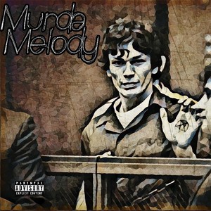 Murda Melody (Explicit)