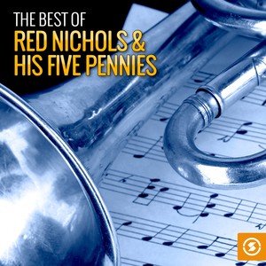 The Best of Red Nichols & His Five Pennies