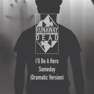I'll Be a Hero Someday (Dramatic Version|Explicit)