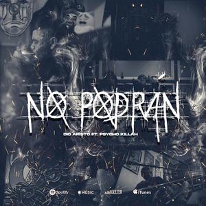 No podrán (feat. Psycho Killah) (Explicit)