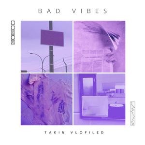 Bad Vibes (Explicit)