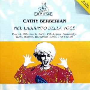 Cathy Berberian - Nel Labirinto della Voce: Purcell, Offenbach, Villa-Lobos, Weill, Berio, The Beatles, Berberian, Satie, Stravinsky, Walton