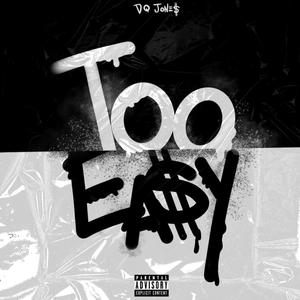 Too Easy (Explicit)