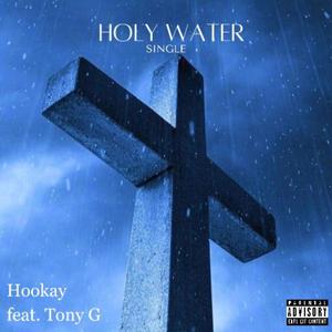 Holy Water (feat. Tony G)