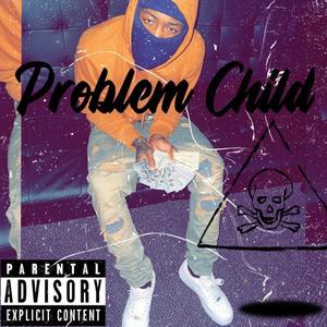 Problem Child (Explicit)