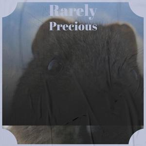 Rarely Precious