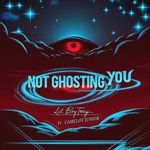 Not ghosting you (Explicit)