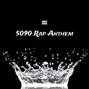 5090 Rap Anthem (Explicit)