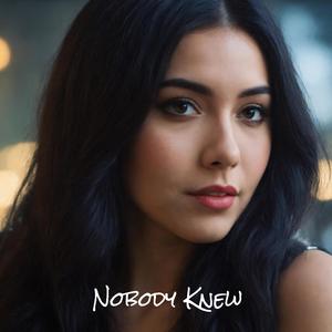Nobody Knew