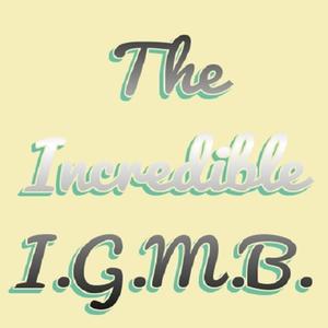 The Incredible I.G.M.B.