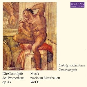 Beethoven: Die Geschöpfe des Prometheus / Musik zu einem Ritterballett