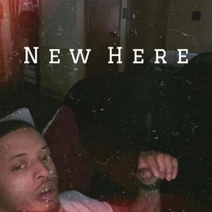 New Here (Explicit)