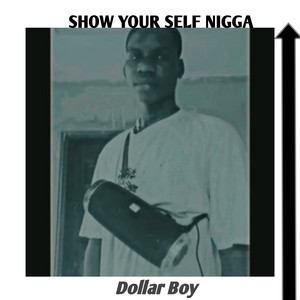 Show Your Self Nigga (Explicit)