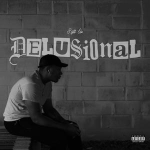 DELUSIONAL (Explicit)