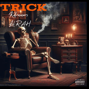 Trick (feat. Lil Rah) (Explicit)