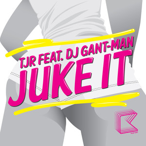 Juke It (Original Mix|feat. DJ Gant-Man|Remix)