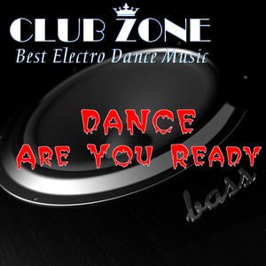 Dance Are You Ready (Mixed by Club Zone)