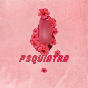 Psiquiatra (Explicit)