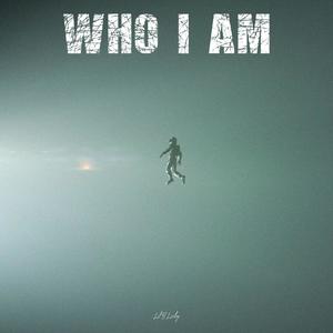 Who I Am (Explicit)