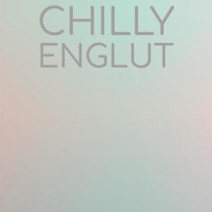 Chilly Englut