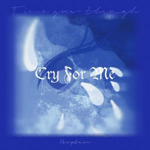 Cry For Me-7Captain&Crush_