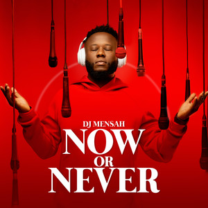 Now or Never (Explicit)