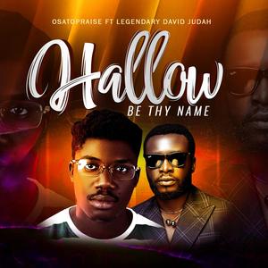 Hallow be thy name