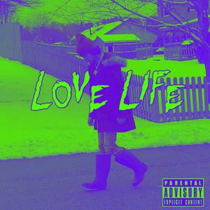 Love Life (Deluxe Edition) [Explicit]