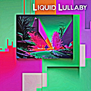 Liquid Lullaby