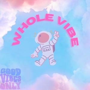 Whole Vibe (Explicit)