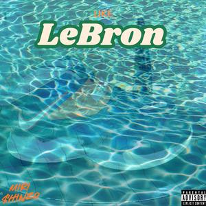 Like Lebron (Explicit)