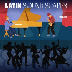 Latin Sound Scapes, Vol. 51