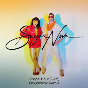 Gospel Hour (2 AM) (Cloudchord Remix)