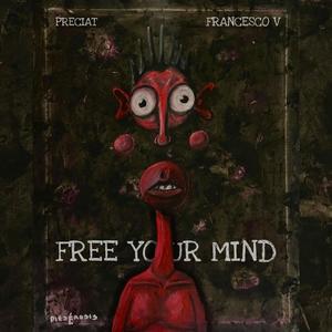 FREE YOUR MIND (feat. Francesco V) [Original Version]