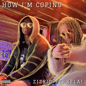 How I'm Coping (feat. Kelai) (Explicit)